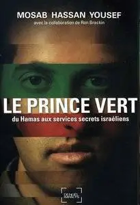 Mosab Hassan Yousef, "Le Prince vert: Du Hamas aux services secrets israéliens"