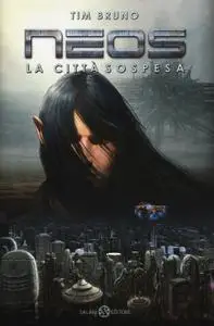 Tim Bruno - Neos. La città sospesa