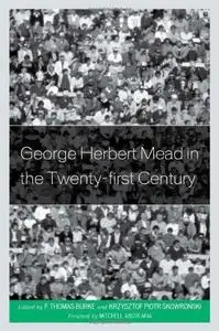 George Herbert Mead in the Twenty-first Century