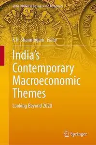 India’s Contemporary Macroeconomic Themes: Looking Beyond 2020