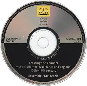 Ensemble Providencia - Crossing The Channel: Music From Medieval France & England [Tacet  201] (2012)