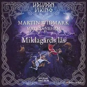 «Miklagårds lås» by Martin Widmark