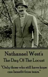 «The Day Of The Locust» by Nathanael West