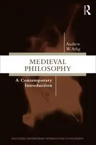 Medieval Philosophy: A Contemporary Introduction