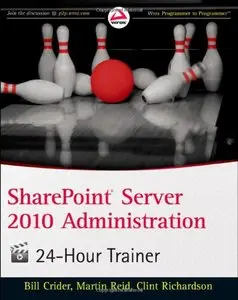 SharePoint Server 2010 Administration 24 Hour Trainer