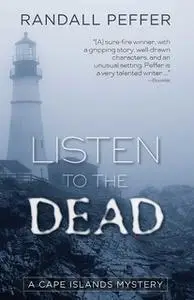 «Listen to the Dead» by Randall Peffer