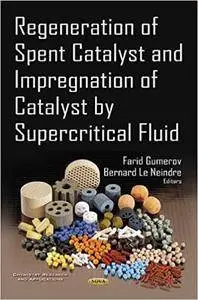 Regeneration of Spent Catalyst and Impregnation of Catalyst by Supercritical Fluid