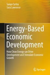 Energy-Based Economic Development: How Clean Energy can Drive Development and Stimulate Economic Growth