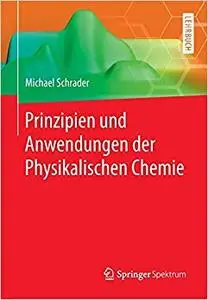 Prinzipien und Anwendungen der Physikalischen Chemie (Repost)