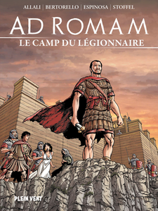 Ad Romam - Tome 3 - Le Camp du Légionnaire