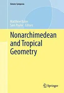 Nonarchimedean and Tropical Geometry (Simons Symposia)