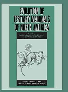 Evolution of Tertiary Mammals of North America: Volume 2 - Small Mammals, Xenarthrans, and Marine Mammals