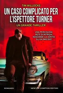 Tim Willocks - Un caso complicato per l'ispettore Turner