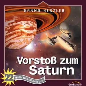 «Weltraum-Abenteuer - Band 22: Vorstoß zum Saturn» by Hanno Herzler