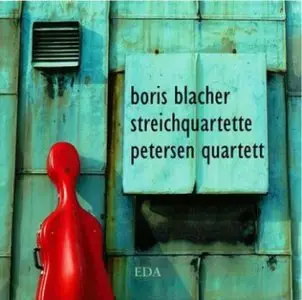 Boris Blacher - Streichquartette (Petersen Quartett)