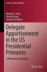 Delegate Apportionment in the US Presidential Primaries: A Mathematical Analysis