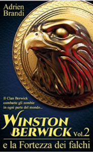 Adrien Brandi - Saga di Winston Berwick Vol. 2 - Winston Berwick e la Fortezza dei falchi