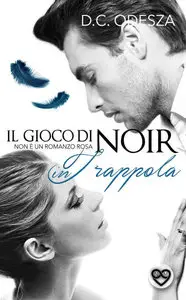 D.C. Odesza - Il gioco di Noir Vol. 2 - In trappola