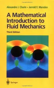 A Mathematical Introduction to Fluid Mechanics by Alexandre J. Chorin [Repost]