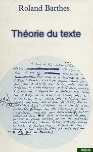 Roland Barthes, "Théorie du texte"