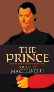 «The Prince» by Niccolò Machiavelli