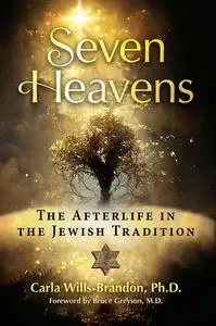 Seven Heavens: The Afterlife in the Jewish Tradition