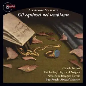 Bud Roach, Capella Intima - Alessandro Scarlatti: Gli equivoci nel sembiante (2020)