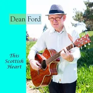 Dean Ford - This Scottish Heart (2019)