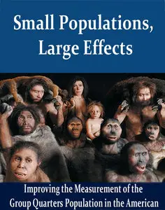Small Populations, Large Effects: Improving the Measurement of the Group Quarters Population in the American 