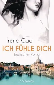 Irene Cao - Ich fühle dich
