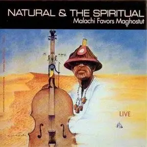 Malachi Favors Maghoustut - Natural And The Spiritual (1992)