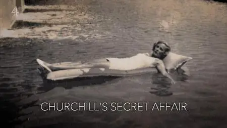 CH4 Secret History - Churchill's Secret Affair (2018)