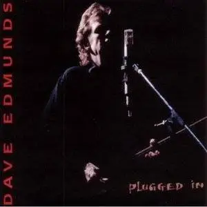 Dave Edmunds - Plugged In (1994)