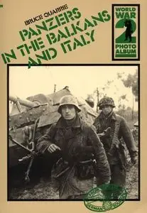 Panzers in the Balkans And Italy Quarrie (repost)