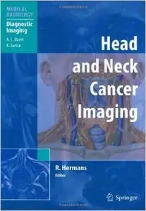 Head and Neck Cancer Imaging (Medical Radiology / Diagnostic Imaging) by Robert Hermans