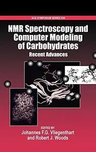 NMR Spectroscopy and Computer Modeling of Carbohydrates. Recent Advances