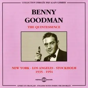 Benny Goodman - The Quintessence: New York - Los Angeles - Stockholm 1935-1954 (2CD) (2007) {Compilation}