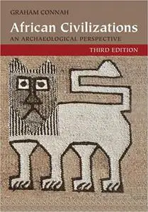 African Civilizations: An Archaeological Perspective Ed 3