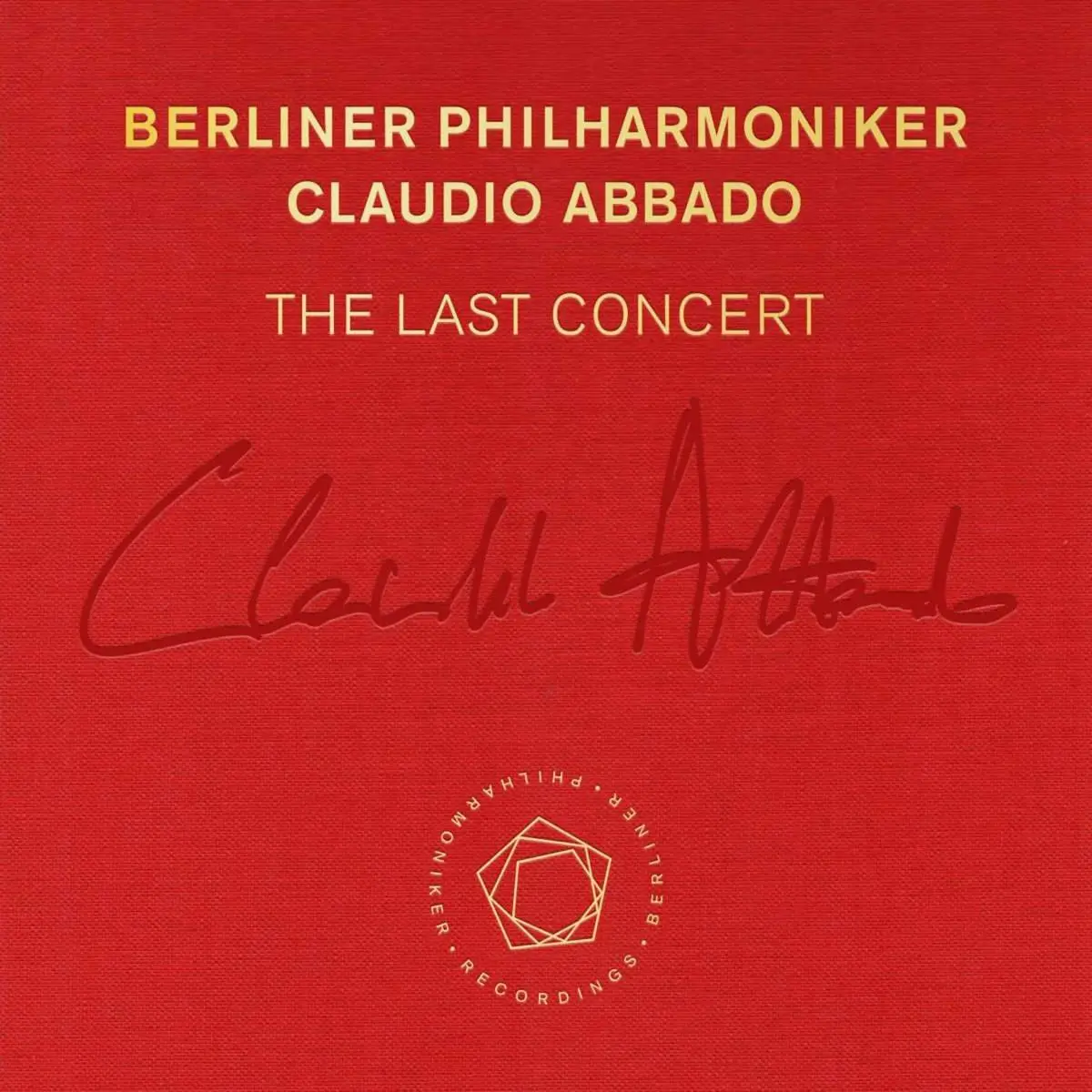 Berliner Philharmoniker - Claudio Abbado: The Last Concert (2016)