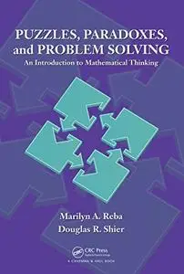 Puzzles, Paradoxes, and Problem Solving: An Introduction to Mathematical Thinking (Repost)