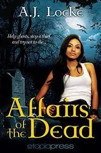 Affairs of the Dead (The Reanimation Files Book 1)