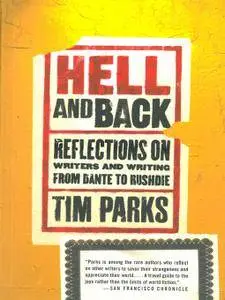 Hell and Back: Reflections on Writers and Writing from Dante to Rushdie