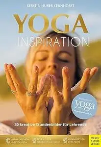Yoga Inspiration: 30 kreative Stundenbilder für Lehrende