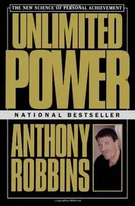 Unlimited Power: The New Science Of Personal Achievement (repost)
