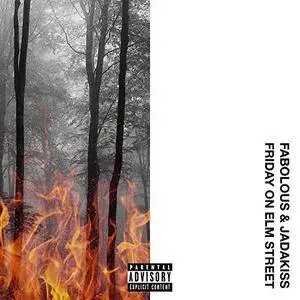 Fabolous & Jadakiss - Friday On Elm Street (2017) [Official Digital Download]
