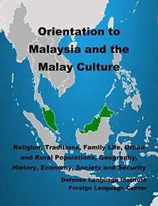 Orientation Guide to Malaysia and the Malay Culture