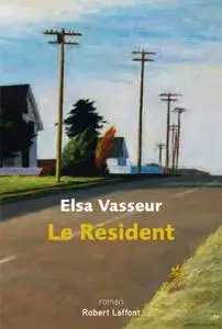 Elsa Vasseur, "Le résident"