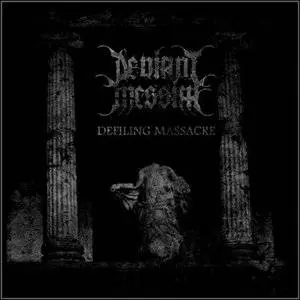 Deviant Messiah - Defiling Massacre (2011) [EP]