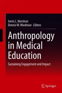 Anthropology in Medical Education: Sustaining Engagement and Impact