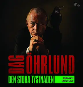 «Den stora tystnaden» by Dag Öhrlund